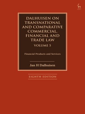 cover image of Dalhuisen on Transnational and Comparative Commercial, Financial and Trade Law Volume 5